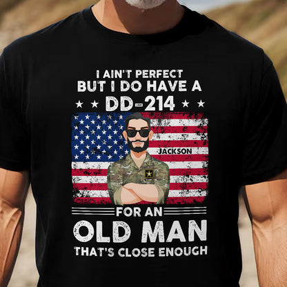 I Ain't Perfect But I Do Have A DD-214 - Personalized Shirt