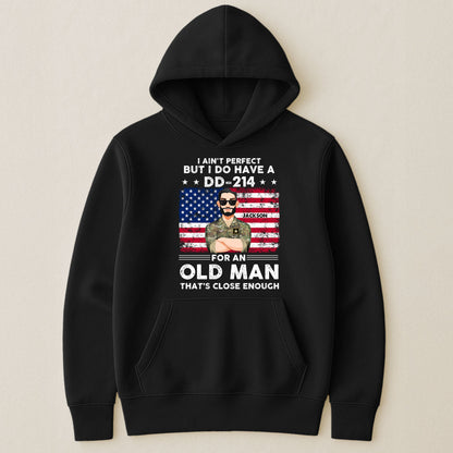 I Ain't Perfect But I Do Have A DD-214 - Personalized Shirt