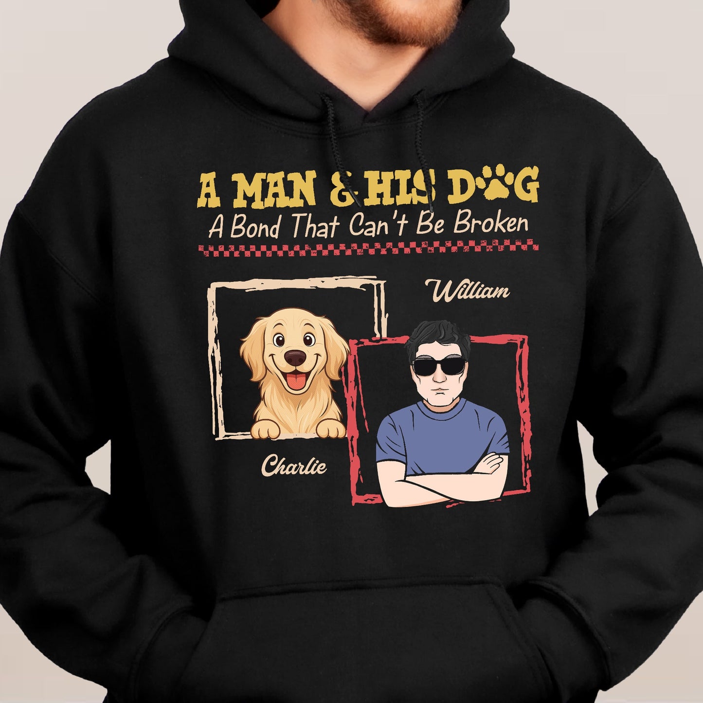 A Man & His Dogs A Bond That Can't Be Broken - Personalized Shirt