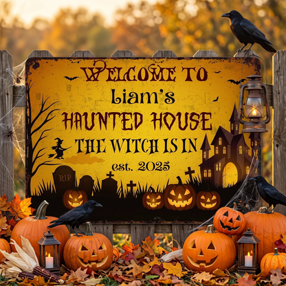 Welcome To Haunted House, The Witch Is In, Personalized Metal Sign, Gift For Halloween Enthusiasts