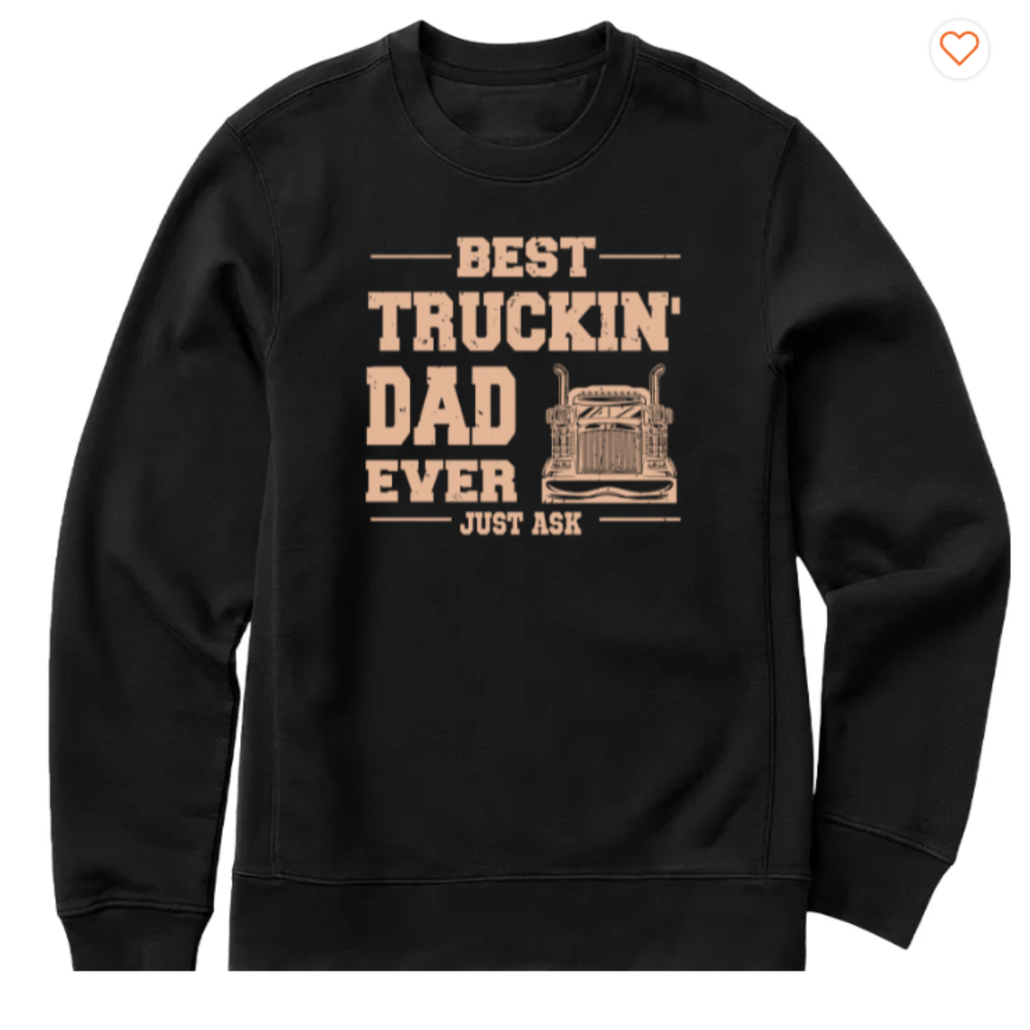 Best Truckin' Dad Ever Just Ask - Personalized Shirt