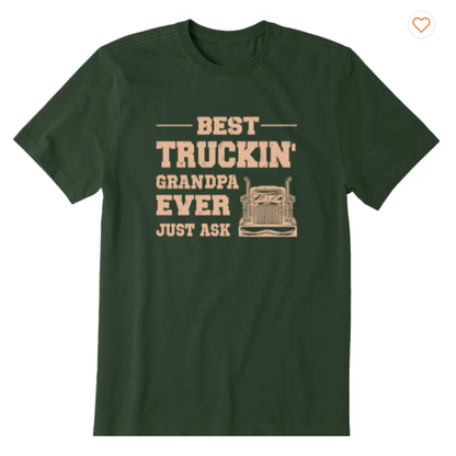 Best Truckin' Dad Ever Just Ask - Personalized Shirt