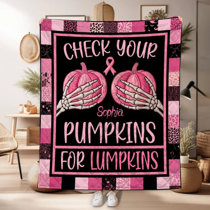 Check Your Pumpkins For Lumpkins Breast Cancer Awareness With Custom Name - Personalized Fleece Blanket