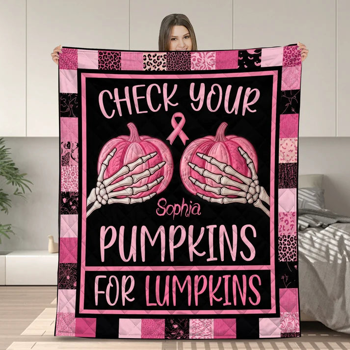Check Your Pumpkins For Lumpkins Breast Cancer Awareness With Custom Name - Personalized Fleece Blanket
