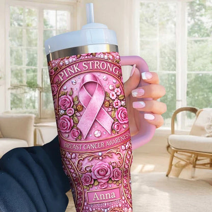 Pink Strong Breast Cancer Awareness - Personalized Breast Cancer Tumbler