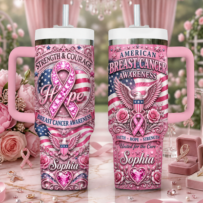 Personalized American Breast Cancer Awareness 40oz Tumbler With Straw – Strength, Hope & Courage Gift
