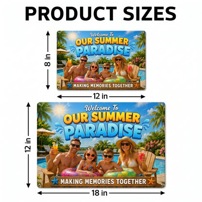 Welcome To Our Summer Paradise – Personalized Family Pool Metal Sign – Custom Summer Gift For Family