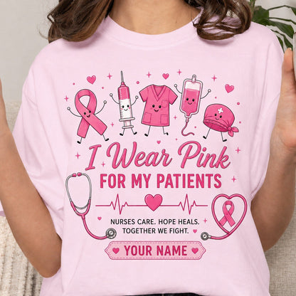 Personalized Breast Cancer Awareness Nurse Shirt – I Wear Pink For My Patients
