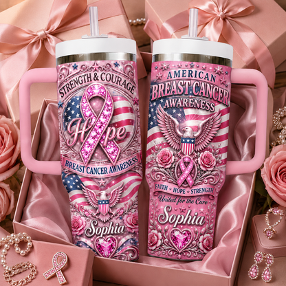 Personalized American Breast Cancer Awareness 40oz Tumbler With Straw – Strength, Hope & Courage Gift