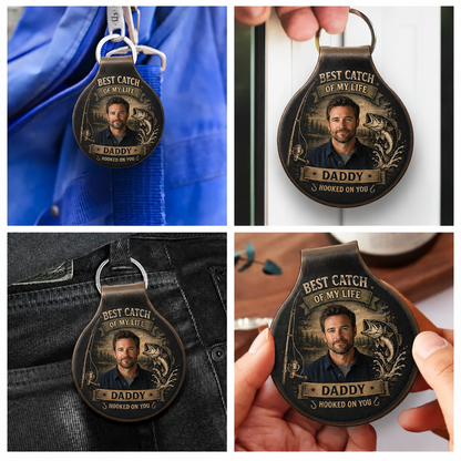 Custom Photo Best Catch Of My Life Daddy, Personalized Fishing Gift Leather Keychain