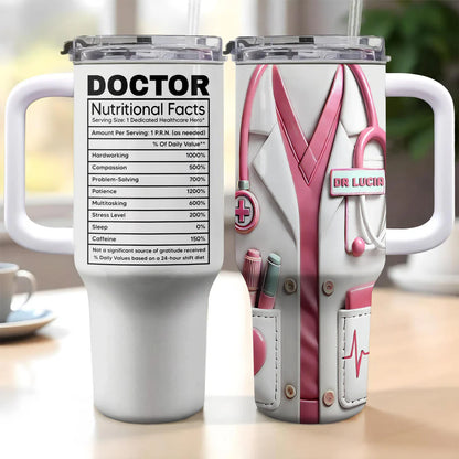 Nutritional Facts For Dedicated Healthcare Heroes,Personalized 40oz Tumbler With Straw,Gift For Healthcare Workers