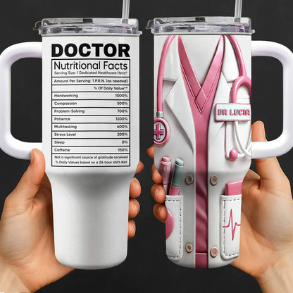 Nutritional Facts For Dedicated Healthcare Heroes,Personalized 40oz Tumbler With Straw,Gift For Healthcare Workers
