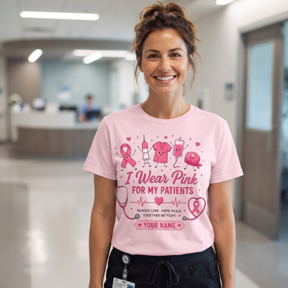 Personalized Breast Cancer Awareness Nurse Shirt – I Wear Pink For My Patients