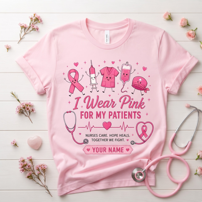 Personalized Breast Cancer Awareness Nurse Shirt – I Wear Pink For My Patients
