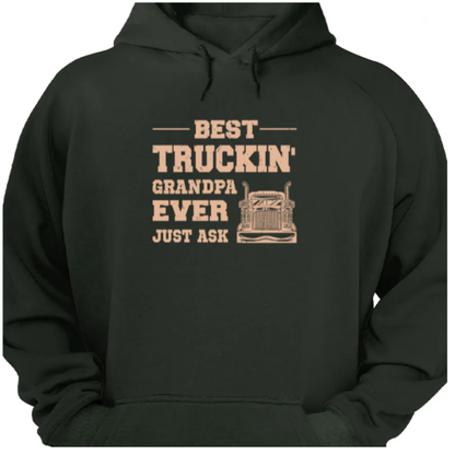 Best Truckin' Dad Ever Just Ask - Personalized Shirt