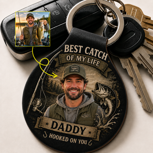 Custom Photo Best Catch Of My Life Daddy, Personalized Fishing Gift Leather Keychain