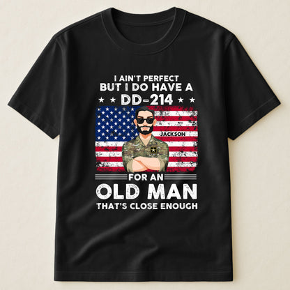 I Ain't Perfect But I Do Have A DD-214 - Personalized Shirt