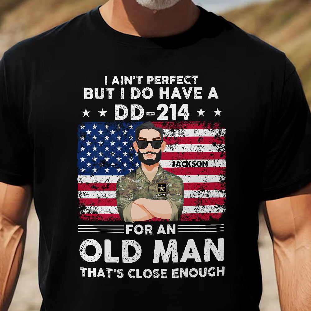 I Ain't Perfect But I Do Have A DD-214 - Personalized Shirt