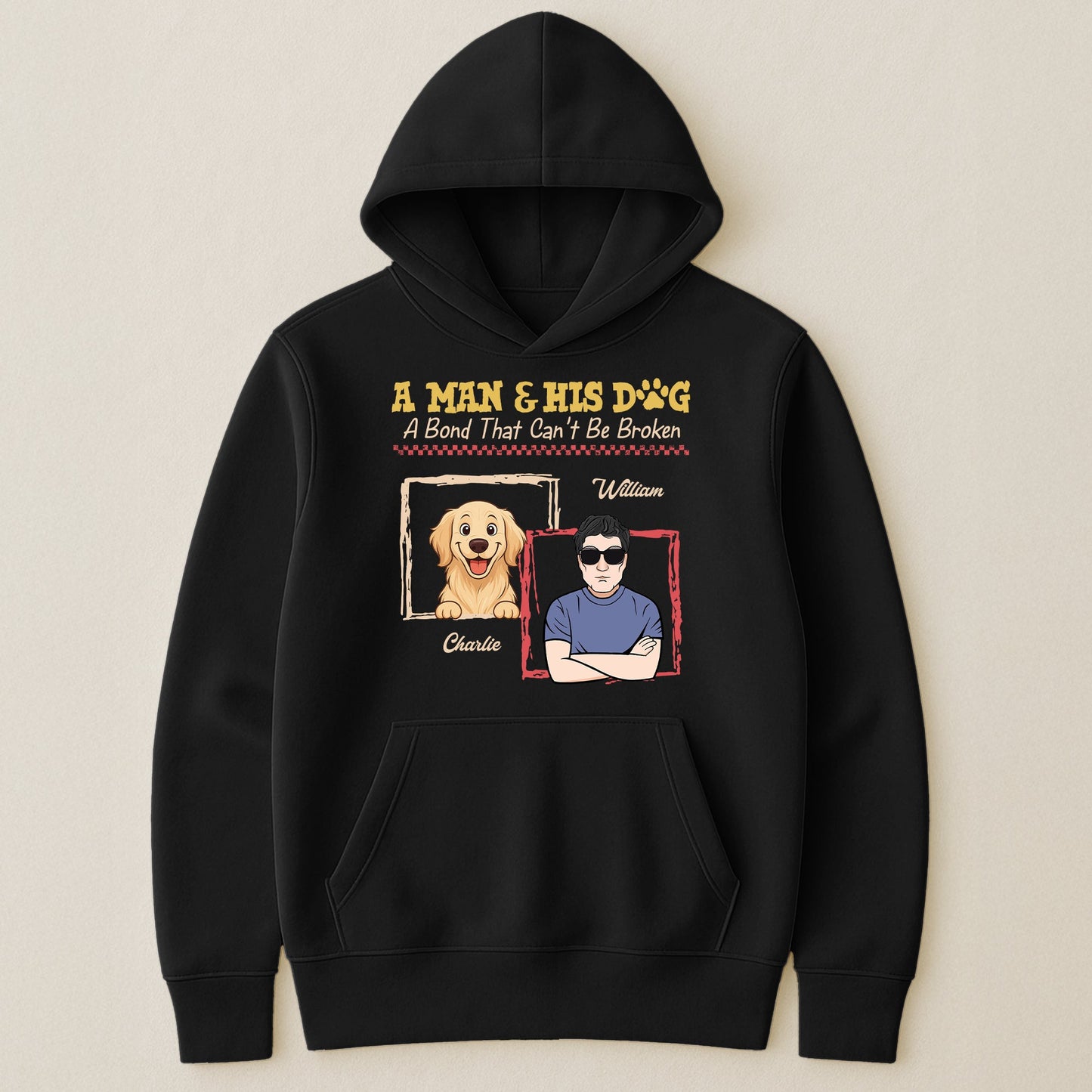 A Man & His Dogs A Bond That Can't Be Broken - Personalized Shirt