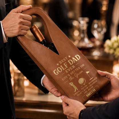 Best Golf Dad Ever, Personalized Custom Leather Wine Bag, Father's Day Gift