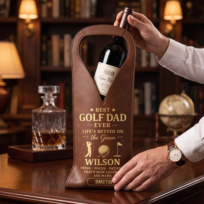 Best Golf Dad Ever, Personalized Custom Leather Wine Bag, Father's Day Gift