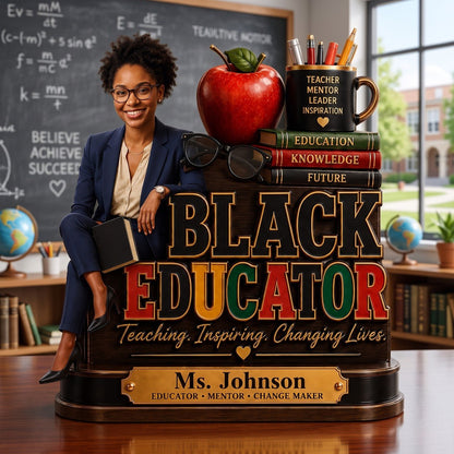 Black Educator by Popular Demand - Personalized 2-Layered Wooden Plaque - Back to School Decor for Male Teacher