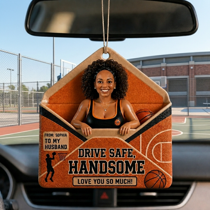 Letter For Dad, Drive Safe Basketball Ornament - Personalized Photo Car Hanging Ornament, Custom Basketball Gift For Dad, Husband, Mom, Wife