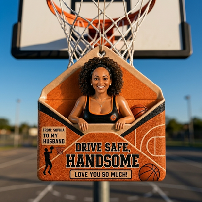 Letter For Dad, Drive Safe Basketball Ornament - Personalized Photo Car Hanging Ornament, Custom Basketball Gift For Dad, Husband, Mom, Wife